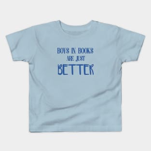 Boys in Books are Just Better Kids T-Shirt